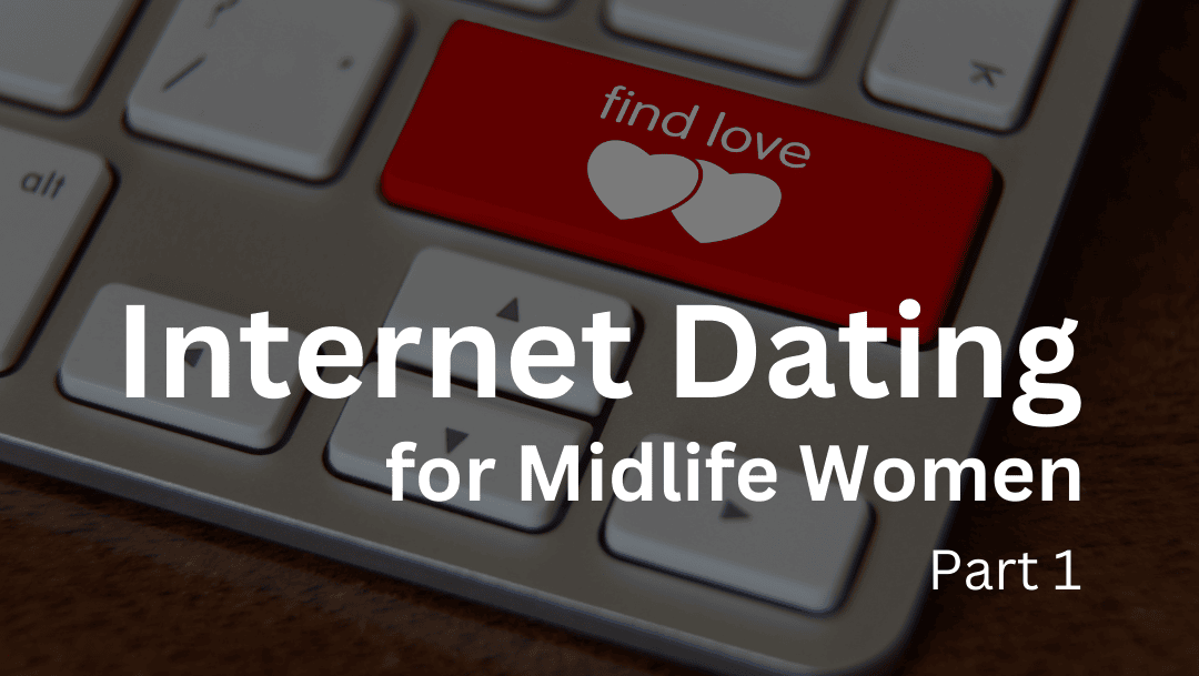 Internet Dating of Midlife Women Embracing a New Chapter