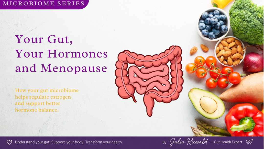 Your Gut, Your Hormones and Menopause